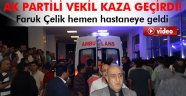 Milletvekili Fakıbaba trafik kazası geçirdi