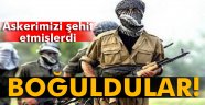 O PKK'lılar boğuldu