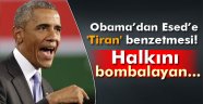 Obama'dan Esed'e 'Tiran' benzetmesi