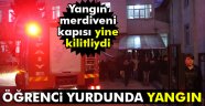 öğrenci yurdunda korkutan yangın