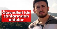 Öğrencileri için canlarından oldular