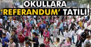 Okullara bir gün referandum tatili!