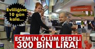 ölüm bedeli 300 bin lira