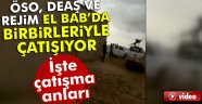 ÖSO, DEAŞ ve rejim El Bab'da birbirleriyle çatışıyor