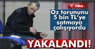 Öz torununu 5 bin TL'ye