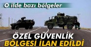 'Özel Güvenlik Bölgeleri' açıklandı