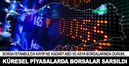 piyasalarda borsalar sarsıldı