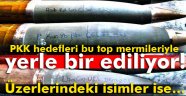 PKK hedefleri bu top mermileriyle yerle bir ediliyor!