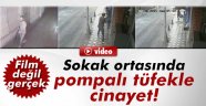 Pompalı Tüfekle Dehşet kamerada