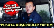 Pusuya düşürdüler yaptım