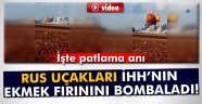 Rus Uçakları İHH'nın ekmek fırınını