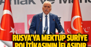 Rusya'ya mektup Suriye politikasının bittiğinin işareti