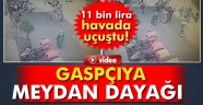 Saniye saniye gaspçı dehşeti!