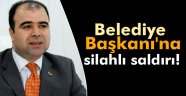 Şanlıurfa Belediye Başkanı'na silahlı saldırı