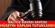 Savcı Hüseyin Kaplan tutuklandı