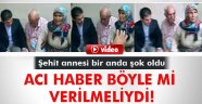 Şehidin ailesine acı haber böyle verildi