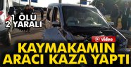 Selçuk Kaymakamı trafik kazası geçirdi: 1 ölü