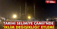 Selimiye Camii'nde 'İklim Değişikliği' eylemi