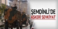 Şemdinli'de askeri sevkiyat