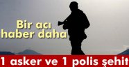 Şırnak'ta bir asker ve bir polis şehit oldu