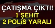 Şırnak'ta çatışma: 1 şehit, 2 yaralı