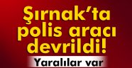 Şırnak'ta zırhlı polis aracı devrildi: 8 yaralı