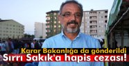 Sırrı Sakık'a hapis cezası!