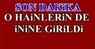 SON DAKİKA O HAİNLERİN DE İNİNE GİRİLDİ