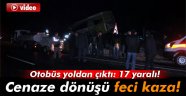 Son Dakika..Cenaze dönüşü kaza: 17 yaralı