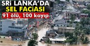 Sri Lanka'da sel: 91 ölü, 100 KİŞİ kayıp