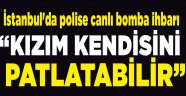 SULTANGAZİ DE CANLI BOMBA İHBARI