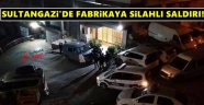 Sultangazi'de Fabrikaya Silahlı Saldırı