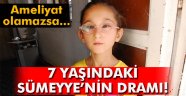 Sümeyye'nin dramı