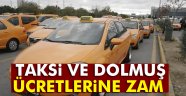 Taksi ve dolmuş ücretlerine zam