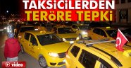 Taksicilerden teröre tepki