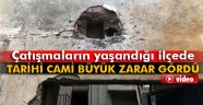 Tarihi cami büyük zarar gördü