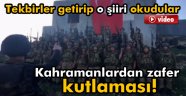 TEKBİRLERLE ZAFER İ KUTLADILAR