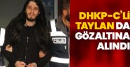 Terör destekçisi Taylan Kulaçoğlu gözaltına alındı