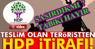 teröristten 'HDP' itirafı