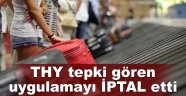 THY tepki gören uygulamayı iptal etti