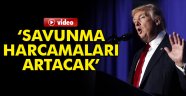 Trump: "Savunma harcamaları artacak"