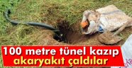 tünel kazıp akaryakıt çaldılar