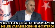 Türk gençliği 15 Temmuz'da neler yapabileceğini gösterdi