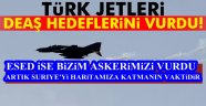 Türk jetleri DEAŞ hedeflerini vuruyor esed kafiri de bizi