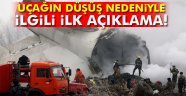 Uçağın düşüş nedeniyle ilgili ilk açıklama