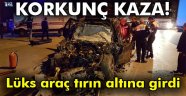 Uşak'ta lüks araç tırın altına girdi; 1 ölü