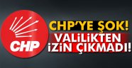 Valilik CHP'nin Katliam a Davetiye Çıkaran Yürüyüşüne İzin Vermedi