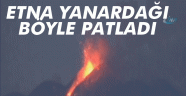 Yanardağ böyle patladı