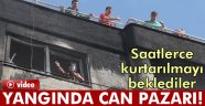 Yangında can pazarı