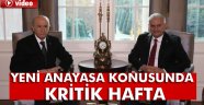 Yeni anayasa konusunda kritik hafta